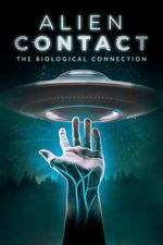 Watch Alien Contact: The Biological Connection Freemovieswatch
