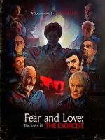 Watch Fear and Love: The Story of the Exorcist Freemovieswatch