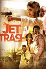 Watch Jet Trash Freemovieswatch