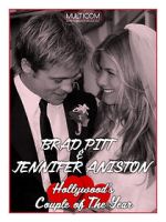 Watch Brad Pitt & Jennifer Aniston: Hollywood\'s Couple of the Year Freemovieswatch