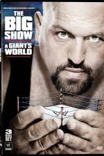 Watch Big Show A Giants World Freemovieswatch
