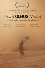 Watch Teus Olhos Meus Freemovieswatch