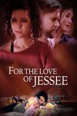 Watch For the Love of Jessee Freemovieswatch
