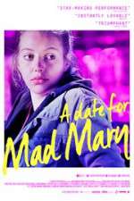 Watch A Date for Mad Mary Freemovieswatch