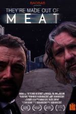 Watch They\'re Made Out of Meat Freemovieswatch