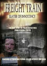 Watch Freight Train: Slayer of Innocence Freemovieswatch