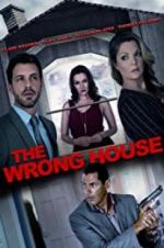 Watch The Wrong House Freemovieswatch