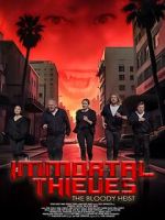 Watch Immortal Thieves: The Bloody Heist Freemovieswatch