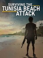 Watch Surviving the Tunisia Beach Attack Freemovieswatch