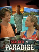 Watch Stalked in Paradise Freemovieswatch