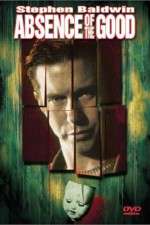 Watch Absence of the Good Freemovieswatch