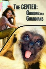 Watch The Center: Gibbons and Guardians Freemovieswatch