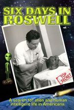 Watch Six Days in Roswell Freemovieswatch