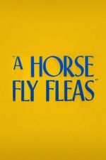 Watch A Horse Fly Fleas (Short 1947) Freemovieswatch