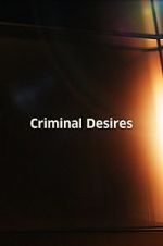 Watch Criminal Desires Freemovieswatch