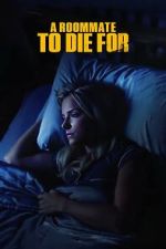 Watch A Roommate to Die For Freemovieswatch