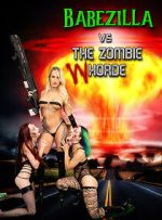 Watch Babezilla VS the Zombie WHorde Freemovieswatch