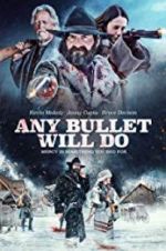 Watch Any Bullet Will Do Freemovieswatch