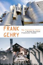 Watch Frank Gehry: The Formative Years Freemovieswatch