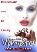 Watch Vampire Obsession Freemovieswatch