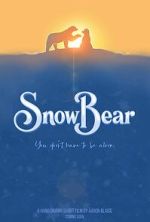Watch Snow Bear (Short 2025) Freemovieswatch