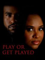 Watch Play or Get Played Freemovieswatch