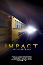 Watch Impact After the Crash Freemovieswatch