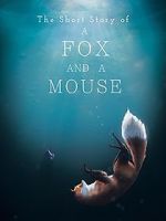 Watch The Short Story of a Fox and a Mouse Freemovieswatch