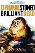 Watch Drunk Stoned Brilliant Dead: The Story of the National Lampoon Freemovieswatch