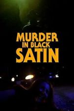 Watch Murder in Black Satin Freemovieswatch