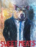 Watch Sweet Meats (Short 2023) Freemovieswatch