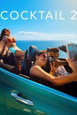 Watch Cocktail 2 Freemovieswatch