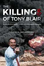 Watch The Killing$ of Tony Blair Freemovieswatch