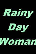 Watch Rainy Day Woman Freemovieswatch