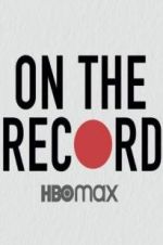 Watch On the Record Freemovieswatch