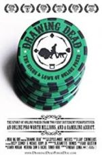 Watch Drawing Dead: The Highs & Lows of Online Poker Freemovieswatch