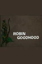 Watch Robin Goodhood Freemovieswatch