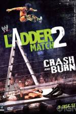 Watch WWE The Ladder Match 2 Crash And Burn Freemovieswatch