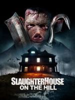 Watch Slaughterhouse on the Hill Freemovieswatch