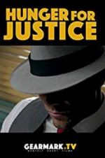 Watch Hunger for Justice Freemovieswatch