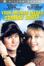 Watch Your Mother Wears Combat Boots Freemovieswatch