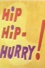 Watch Hip Hip-Hurry! Freemovieswatch