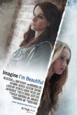Watch Imagine I'm Beautiful Freemovieswatch