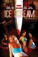 Watch Ice Scream: The ReMix Freemovieswatch