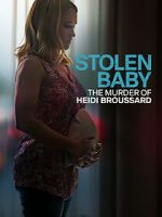 Watch Stolen Baby: The Murder of Heidi Broussard Freemovieswatch