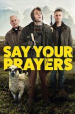 Watch Say Your Prayers Freemovieswatch