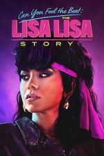 Watch Can You Feel the Beat: The Lisa Lisa Story Freemovieswatch