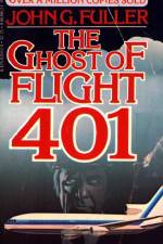 Watch The Ghost of Flight 401 Freemovieswatch