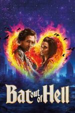 Watch Bat Out of Hell: The Musical Freemovieswatch