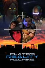 Watch Plato\'s Reality Machine Freemovieswatch